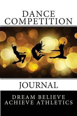Dance Competition Journal