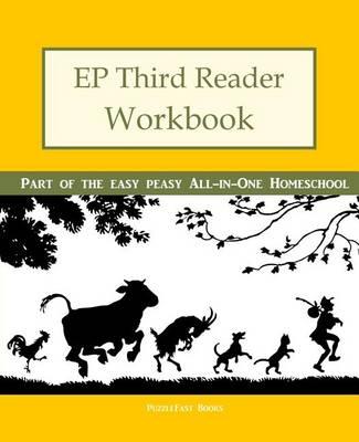 Ep Third Reader Workbook: Part of the Easy Peasy All-In-One Homeschool