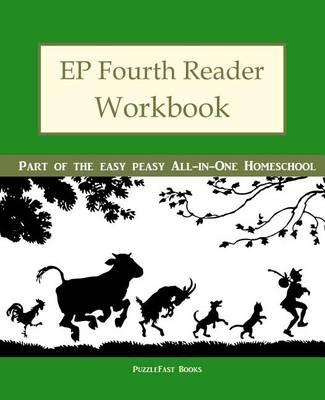 Ep Fourth Reader Workbook: Part of the Easy Peasy All-In-One Homeschool