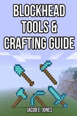 Blockhead Tools & Crafting Guide