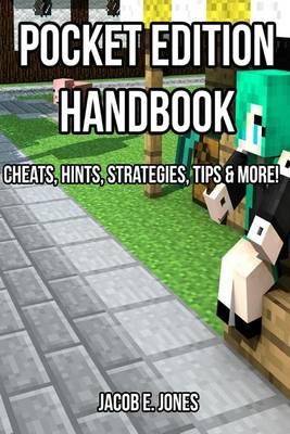 Pocket Edition Handbook: Cheats, Hints, Strategies, Tip, and More