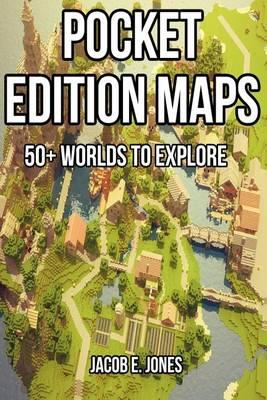 Pocket Edition Maps: 50+ Worlds to Explore