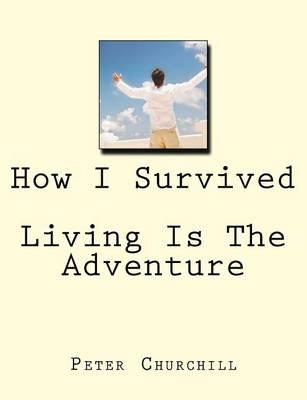 How I Survived - Living Is the Adventure