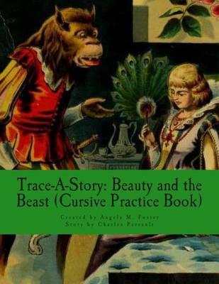 Trace-A-Story: Beauty and the Beast (Cursive Practice Book)