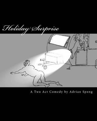 Holiday Surprise: Full length stage play. Heart warming comedy about friendship.