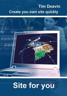 Site for You: Create You Own Site Quickly