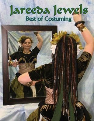 Jareeda Jewels Best of Costuming: For Belly Dance