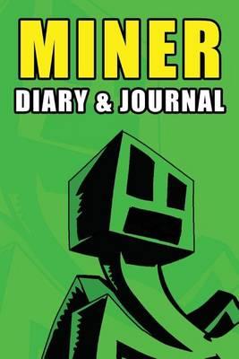 Miner Diary & Journal: Mob Edition