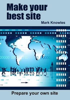 Make Your Best Site: Build Your Own Site