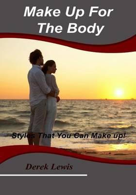 Make Up for the Body: Styles That You Can Make Up!