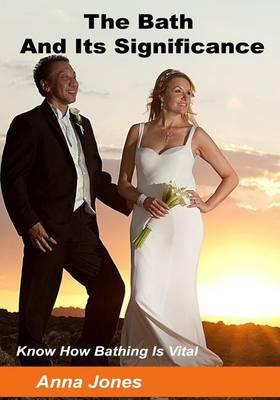 The Bath and Its Significance: Know How Bathing Is Vital