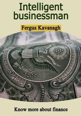 Intelligent Businessman: Know More about Finanace