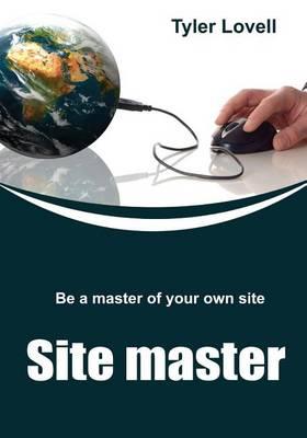 Site Master: Be a Master of Your Own Site