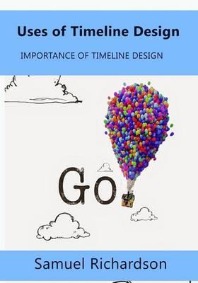 Uses of Timeline Design: Importance of Timeline Design
