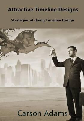 Attractive Timeline Designs: Strategies of Doing Timeline Design