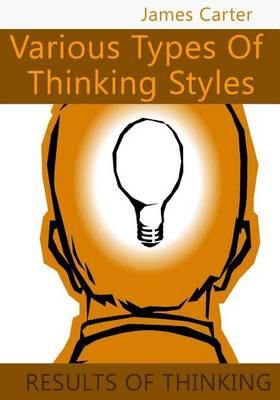 Various Types of Thinking Styles: Results of Thinking