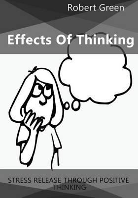 Effects of Thinking: Stress Release Through Positive Thinking