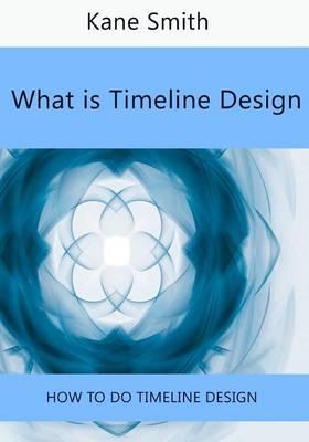 What Is Timeline Design: How to Do Timeline Design