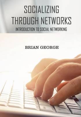 Socializing Through Networks: Introduction to Social Networking