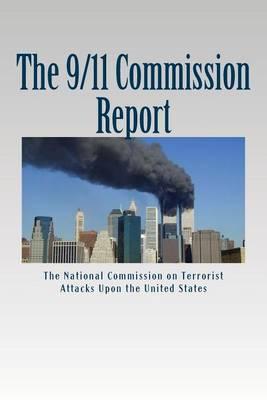 The 9/11 Commission Report: Final Report of the National Commission on