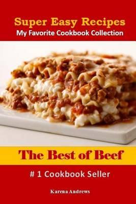 Super Easy Recipes: The Best of Beef