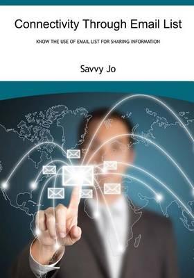 Connectivity Through Email List: Know the Use of Email List for Sharing Information