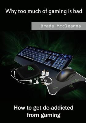 Why Too Much of Gaming Is Bad: How to Get de-Addicted from Gaming