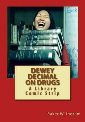 Dewey Decimal on Drugs: A Library Comic Strip