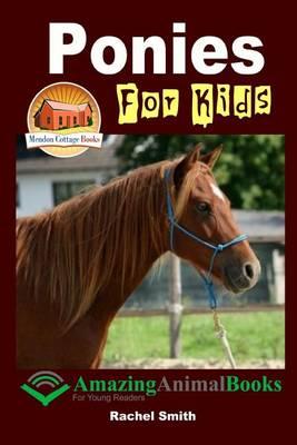 Ponies For Kids - Amazing Animal Books For Young Readers