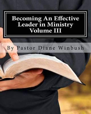 Becoming An Effective Leader in Ministry Volume III: My Journal