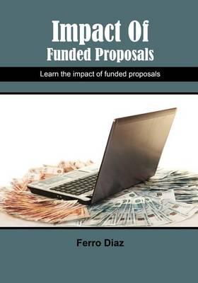Impact of Funded Proposals: Learn the Impact of Funded Proposals