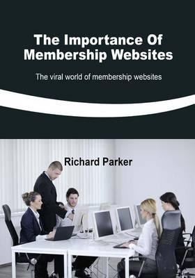 The Importance of Membership Websites: The Viral World of Membership Websites