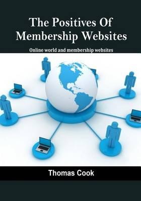 The Positives of Membership Websites: Online World and Membership Websites