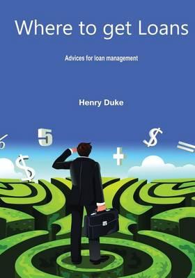 Where to Get Loans: Advices for Loan Management