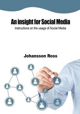 An Insight for Social Media: Instructions on the Usage of Social Media