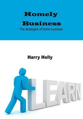 Homely Business: The Strategies of Home Business