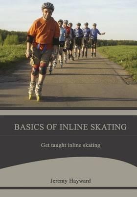 Basics of Inline Skating: Get Taught Inline Skating