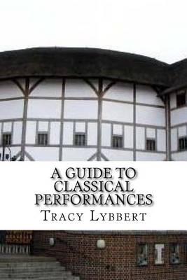 A Guide To Classical Performances