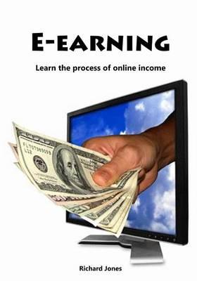 E-Earning: Learn the Process of Online Income