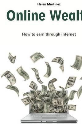 Online Wealth: How to Earn Through Internet