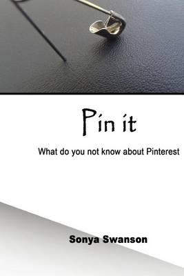 Pin It: What Do You Not Know about Pinterest