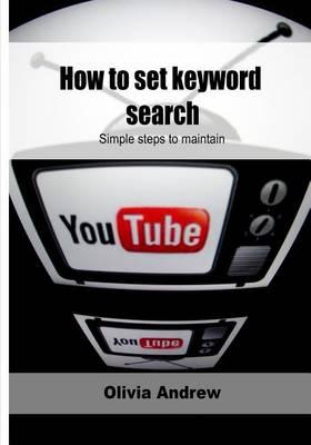 How to Set Keyword Search: Simple Steps to Maintain