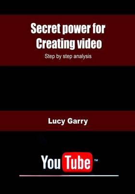 Secret Power for Creating Video: Step by Step Analysis