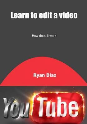 Learn to Edit a Video: How Does It Work