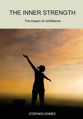 The Inner Strength: The Impact of Confidence