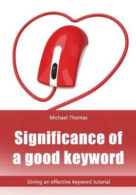 Significance of a Good Keyword: Giving an Effective Keyword Tutorial