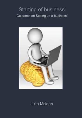 Starting of Business: Guidance on Setting Up a Business