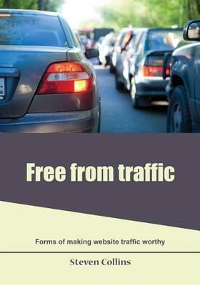 Free from Traffic: Forms of Making Website Traffic Worthy