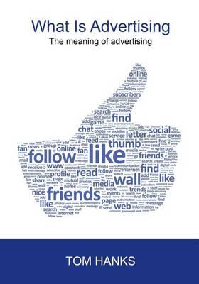 What Is Advertising: The Meaning of Advertising