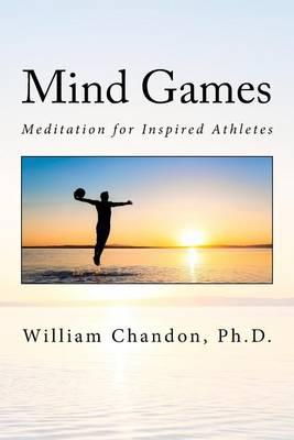 Mind Games: Meditation for Inspired Athletes